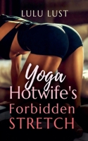 Yoga Hotwife's Forbidden Stretch B0GPHKD917 Book Cover
