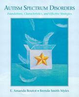 Autism Spectrum Disorders: Foundations, Characteristics, and Effective Strategies [with eText Access Code] 0205545750 Book Cover