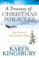 A Treasury of Christmas Miracles: True Stories of God's Presence Today