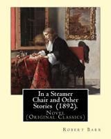 In a Steamer Chair and Other Shipboard Stories 1516881303 Book Cover