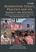 Reservation: Policy, Practice and Its Impact on Society: Scheduled Castes and Scheduled Tribes 9351282171 Book Cover