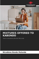 Mixtures Offered to Kabondo 6205350750 Book Cover