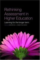 Rethinking assessment in higher education: Learning for the longer term 0415397790 Book Cover