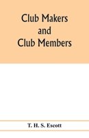 Club Makers and Club Members 9353977614 Book Cover