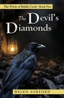 The Devil's Diamonds: The Witch of Biddle Creek Book Five B0FQKKQQNW Book Cover
