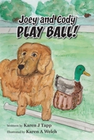 Joey and Cody PLAY BALL! 1965390773 Book Cover