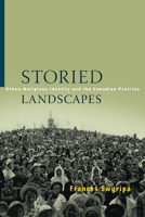 Storied Landscapes: Ethno-Religious Identity and the Canadian Prairies 0887557201 Book Cover
