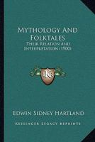 Mythology and Folktales; Their Relation and Interpretation. (Poetry & Life Series) 1021703311 Book Cover