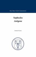 Sophocles' Antigone (Greek Commentaries Series) 0929524330 Book Cover