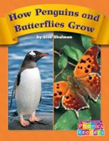 How Penguins and Butterflies Grow 0736839321 Book Cover