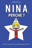 Nina, perché? - 2: Tutti i "perché" di una bambina di tre anni. (Italian Edition) 1980435065 Book Cover