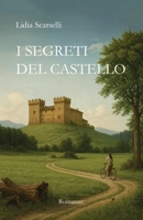 I SEGRETI DEL CASTELLO (Italian Edition) B0FB3BQ6WW Book Cover