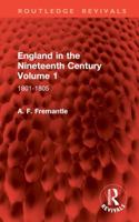 England in the Nineteenth Century Volume 1: 1801-1805 (Routledge Revivals) 103290139X Book Cover
