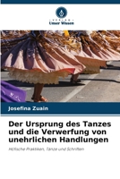Der Ursprung des Tanzes und die Verwerfung von unehrlichen Handlungen (German Edition) 6208408814 Book Cover