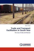 Trade and Transport Facilitation in South Asia 3846504599 Book Cover