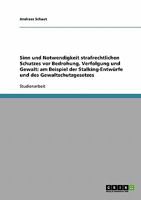 Sinn und Notwendigkeit strafrechtlichen Schutzes vor Bedrohung, Verfolgung und Gewalt: am Beispiel der Stalking-Entwürfe und des Gewaltschutzgesetzes 3638894371 Book Cover