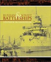 Russian and Soviet Battleships 1557504814 Book Cover