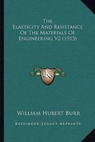 The Elasticity And Resistance Of The Materials Of Engineering V2 0548836914 Book Cover