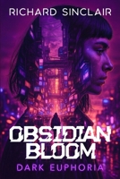 Obsidian Bloom: Dark Euphoria B0F4KNWDCP Book Cover