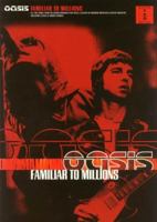 Oasis - Familiar to Millions 0711987475 Book Cover