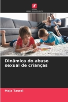 Dinâmica do abuso sexual de crianças 6206214702 Book Cover