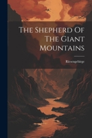 The Shepherd Of The Giant Mountains 1021277665 Book Cover