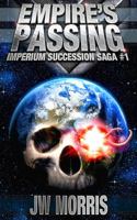 Empire's Passing (Imperium Succession Saga, #1) 0988775905 Book Cover
