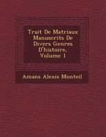 Trait de Mat Riaux Manuscrits de Divers Genres D'Histoire, Volume 1 124946627X Book Cover