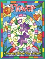 FLOWER COLORING BOOK FOR ADULT: Coloring & Activity Book (Design Originals) 50 Flowers Designs; Beginner-Friendly Creative Art Activities for Adult , on High-Quality B08TQ4F7V3 Book Cover