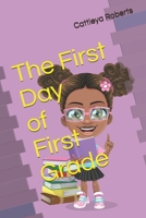 The First Day of First Grade B08PJPWKJP Book Cover