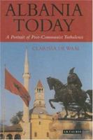 Albania Today: A Portrait of Post-Communist Turbulence 1850438595 Book Cover