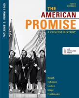 The American Promise: A Concise History, Volume 2: From 1865 1319042740 Book Cover