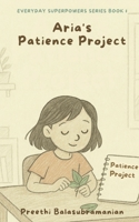 Aria's Patience Project (Everyday Superpowers) B0G6T84FS3 Book Cover