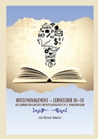 Hotelmanagement - Lernfelder 10-14: Das Lehrbuch für Kaufleute für Hotelmanagement im 3. Ausbildungsjahr (German Edition) 1291779515 Book Cover