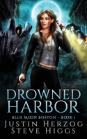 Drowned Harbor (Blue Moon Investigations: Boston) 1918474443 Book Cover