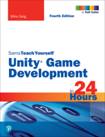 Unity Game Development in 24 Hours, Sams Teach Yourself (Sams Teach Yourself...in 24 Hours) 0672336960 Book Cover