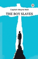 The Boy Slaves B0DY1YXG3D Book Cover
