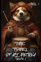 The Towel Of Minerva: Vol. 1 (The Towel Of Minerva: Book 2) B0DYVR4XTC Book Cover