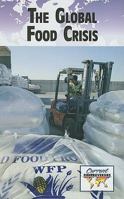 The Global Food Crisis 0737746130 Book Cover