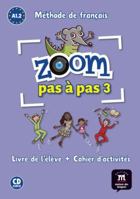 Zoom pas à pas 3 Livre de l´éleve+Cahier d'exercises + CD: Zoom pas à pas 3 Livre de l´éleve+Cahier d'exercises + CD (French Edition) 8416273804 Book Cover