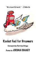 Rocket Fuel for Dreamers: Poetry 1936824175 Book Cover