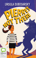 Pierre's Not There 1760525936 Book Cover