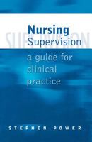 Nursing Supervision: A Guide for Clinical Practice 0761960082 Book Cover