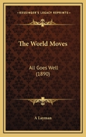 World Moves: All Goes Well 1437348394 Book Cover