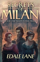 Secrets of Milan: Book Two of the Night Flyer Trilogy B088N8ZQPD Book Cover