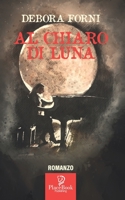 AL CHIARO DI LUNA (I Corti) B099C5NK6D Book Cover