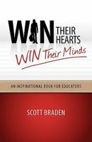 Win Their Hearts...Win Their Minds 0981758134 Book Cover