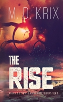 The Rise: Worldsend Garrison Book 2 B08T4DD88K Book Cover