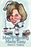 Meal Planning Made Easy: Volume I 1591296315 Book Cover