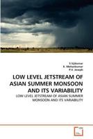Low Level Jetstream of Asian Summer Monsoon and Its Variability: Low Level Jetstream of Asian Summer Monsoon and Its Variability 3639367480 Book Cover